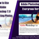 How to Use Adobe Photoshop 7.0 for Editing Photos